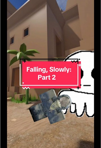 Falling, Slowly: Part 2 - A Charming Roblox Story