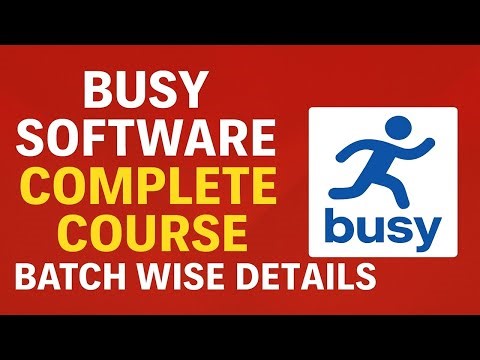 Busy Software Complete Course | Batch Wise Details | Accounting Software Training