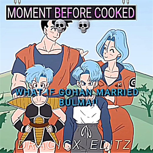 What if gohan married bulma....😳🤯