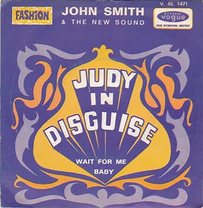 John Smith & The New Sound - Judy In Disguise