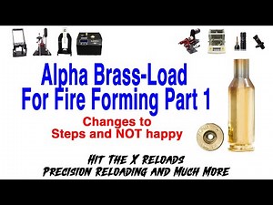 Alpha Brass Load For Fire Forming Part 1