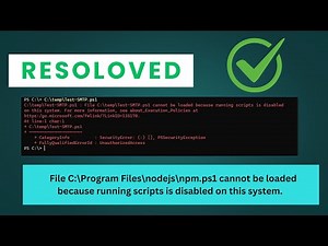How to Fix "npm : File C:\\Program Files\\nodejs\\npm.ps1 cannot be loaded because running..." Error