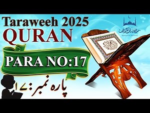 Complete Quran Para 17 | Soothing Peaceful Quran Tilawat | Juz 17 Full | Healing Quran Recitation