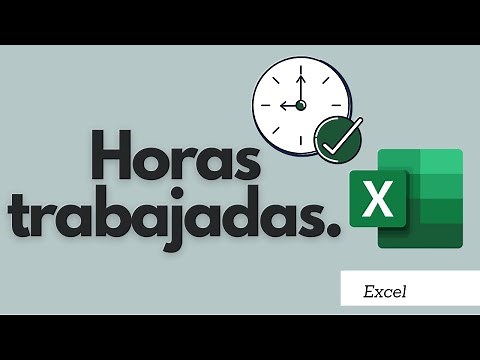 Como calcular en EXCEL las horas trabajadas