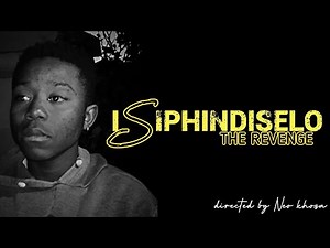 ISIPHINDISELO (THE REVENGE)