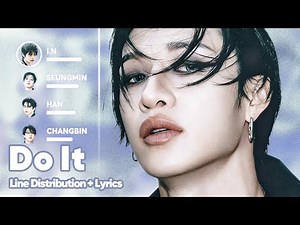 Stray Kids - Do It (Line Distribution + Lyrics Karaoke) PATREON REQUESTED