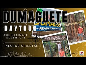 DUMAGUETE DAY TOUR: THE ULTIMATE ADVENTURE ITINERARY