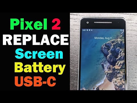 Replace Screen, USB-C Port, and Battery on Google Pixel 2