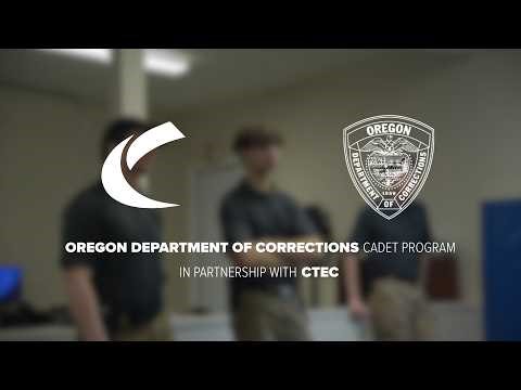 CTEC - Oregon Department of Corrections Cadet Program