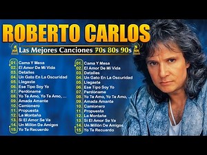 Roberto Carlos – Éxitos Sus Mejores Canciones | 30 Éxitos Inolvidables Mix