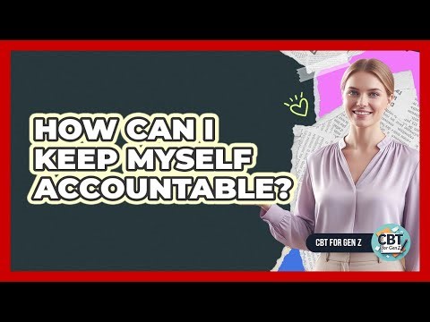How Can I Keep Myself Accountable?
