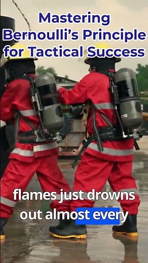 The Physics of Firefighting: Mastering Bernoulli’s Principle for Tactical Success