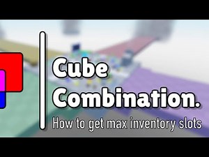 How to get max inventory slots in Cube combination
