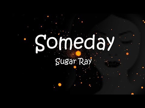 Someday with lyrics by Sugar Ray