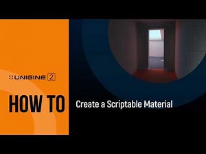 How To Create a Scriptable Material - UNIGINE 2 Quick Tips