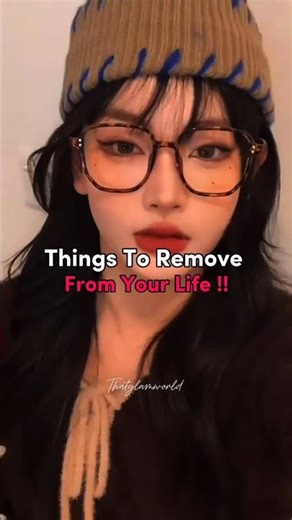 Things to Remove from your Life !? #thatglamworld #things #remove #life #motivation #fypシ