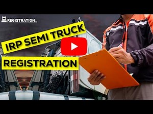 IRP Semi Truck Registration | Also called International Registration Plan