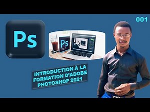 001_🎓 Formation Adobe Photoshop 2021 – Introduction Complète et Gratuite pour Débutants.