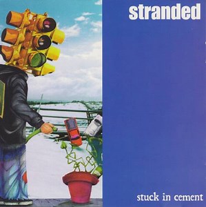 Stranded - Stuck In Cement