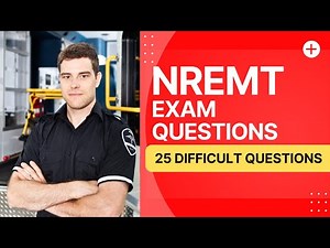 NREMT Exam Questions - Emergency Medical Technician Practice Test (25 Difficult Questions)
