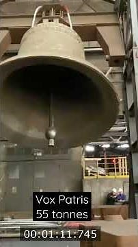 Vox Patris- 55 tonnes the world's biggest swinging bell