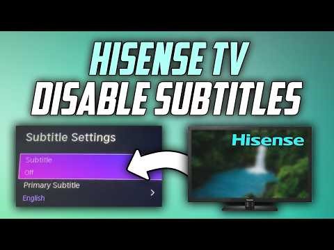 Hisense TV change or turn off Subtitles / Captions - Full Guide