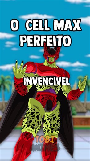 CELL MAX PERFEITO SERIA INVENCÍVEL? 🤨