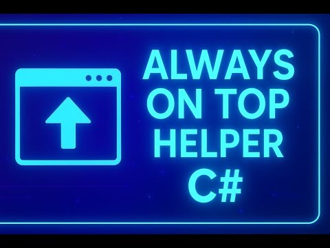 🚀 Always On Top in C# – The REAL TopMost Power! (Win32 API Tutorial)