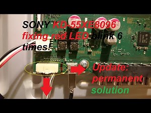Sony Bravia TV KD 55XE8096 / 6 Times red blinking LED / permanent solution