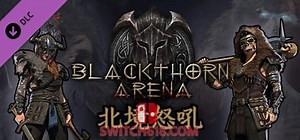 黑荆棘角斗场|北境怒吼 -豪华年度版-V-C2.06-十六夜-宵暗 全DLC|官方中文|安装即玩| SWITCH618游戏公益分享