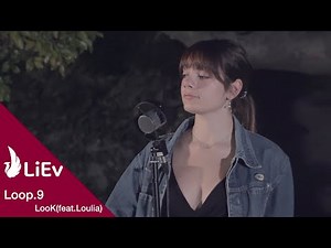 [LiEv] Loop.9 - LooK (feat.Loulia)