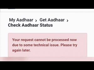 Your Request Cannot Be Processed Now Due To Some Technical Issue. Please Try Again Later...| Aadhaar