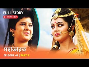 Full Story | Mahabharat | Episode 42 | Part A