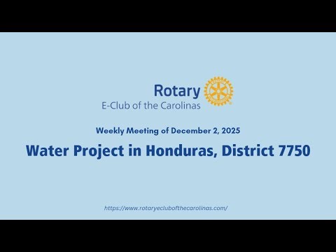 Rotary E-Club of the Carolinas - Water Project in Honduras