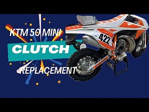 KTM 50 mini clutch replacement