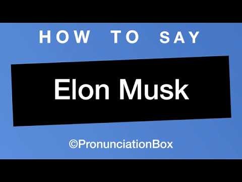 How To Pronounce Elon Musk Correctly