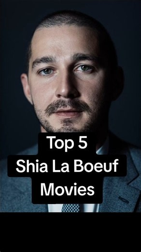 🍿 Le top 5 des MEILLEURS films avec Shia LaBeouf !
