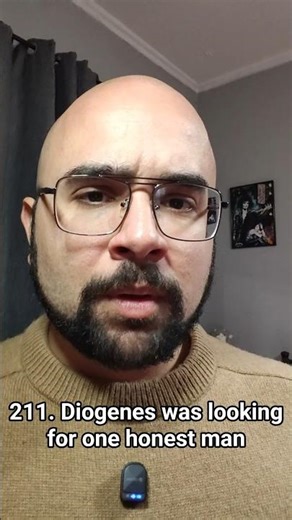 212. Diogenes was looking for one honest man