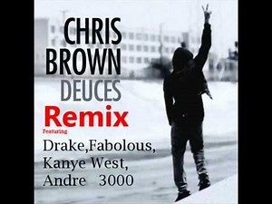 Chris Brown - Deuces [Remix] Feat Drake,T.I, Kanye West, Fabolous, Andre 3000