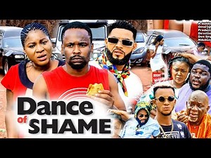 DANCE OF SHAME #recentrelease - Destiny Etiko, Zubby Michael,2023 Latest Nigerian Movies |Full Movie