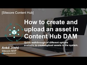 Sitecore Content Hub DAM | Options to create an asset in the system✒️