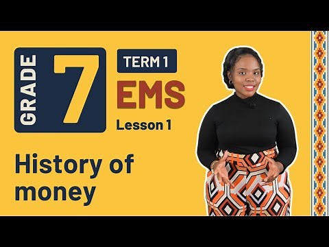 Gr7 EMS: Eco. & Entr. | Term 1 | Lesson 1 | History of money