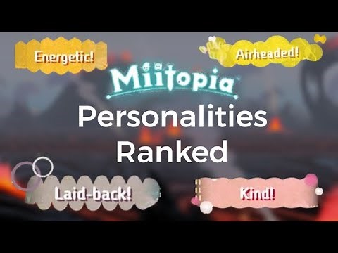 Every Miitopia Personality Ranked!