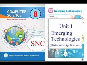 Computer Class 8 Unit 1 || Emerging Technologies || Distributed Applications || SNC || New book
