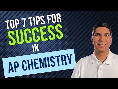 The Top 7 Tips for Success in AP Chemistry | Score a FIVE on AP Chem This Year!