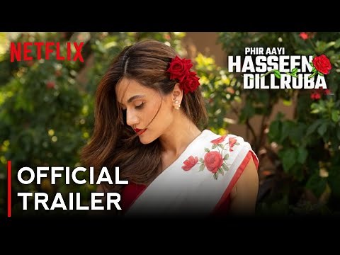 Phir Aayi Hasseen Dillruba (2024) Official Trailer Update | Taapsee Pannu & Vikrant Massey