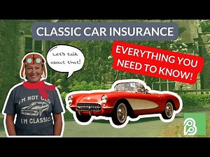 Everything You Need to Know about Classic Car Insurance!