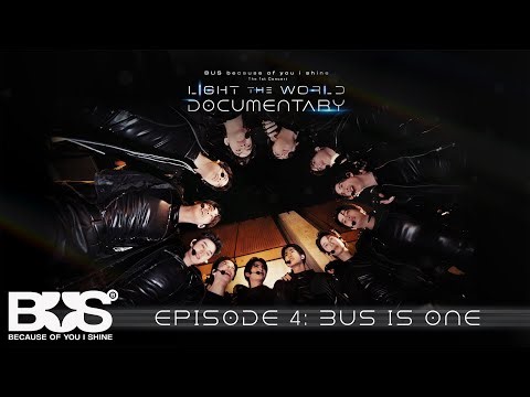 BUS: LIGHT THE WORLD DOCUMENTARY - EPISODE 4 : BUS IS ONE [ENG SUB]