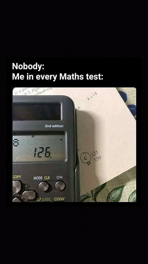 Luigi Explains on Instagram: "Hey folks, Luigi here to explain. So the joke here is that whenever we are doing a maths test which has multiple choice questions, we usually tend to opt for the closest number of our answer which has been calculated. As you can see in the meme, the person calculated and got 126 as the answer, however there was no option as 126 and hence he opted for the closest number to his answer which is 125."