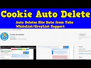 Cookie Auto Delete - Control & Delete your Cookies from Firexfox- Edge- Chrome Browsers